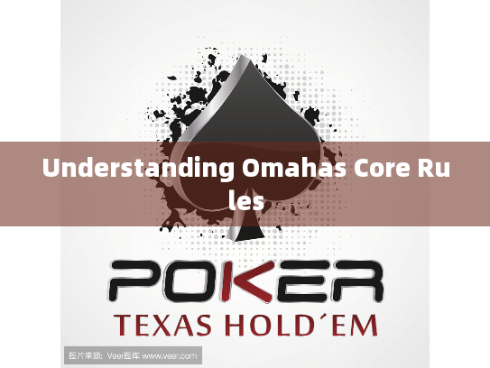 Understanding Omahas Core Rules